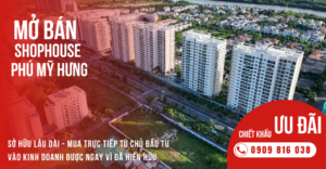 Shophouse Phú Mỹ Hưng - dự án “gà đẻ trứng Vàng” cho các nhà đầu tư 44